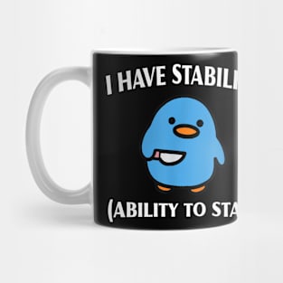 I Have Stability Ability To Stab Mug